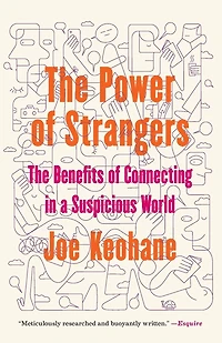 The Power of Strangers: Benefits Connecting a Suspicious World