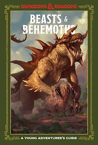 Beasts & Behemoths (Dungeons Dragons): A Young Adventurer's Guide