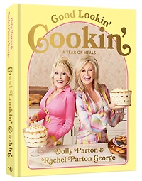 Good Lookin' Cookin': A Year of Meals - Lifetime Family, Friends, and Food [A Cookbook]