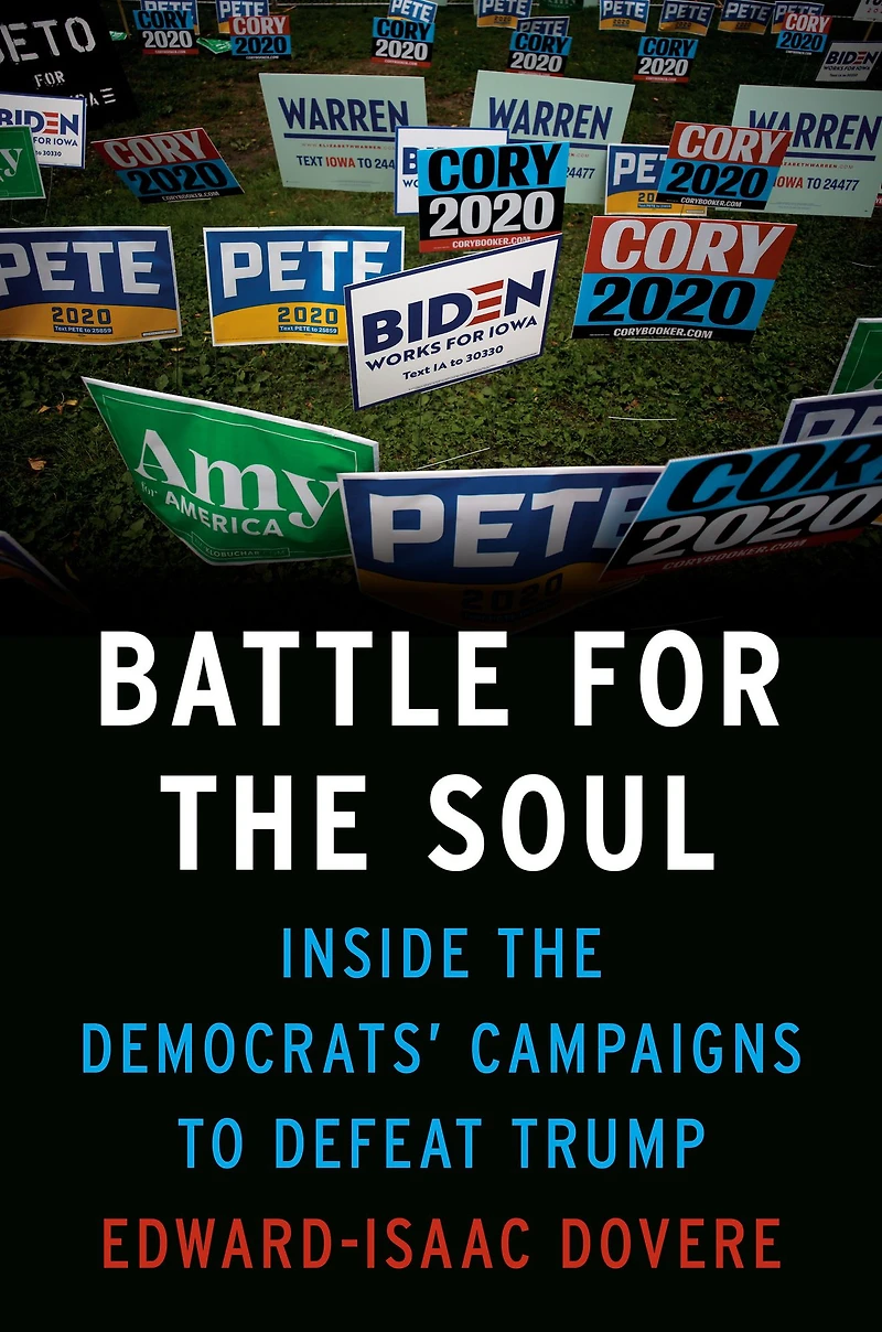 Battle for the Soul: Inside Democrats' Campaigns to Defeat Trump
