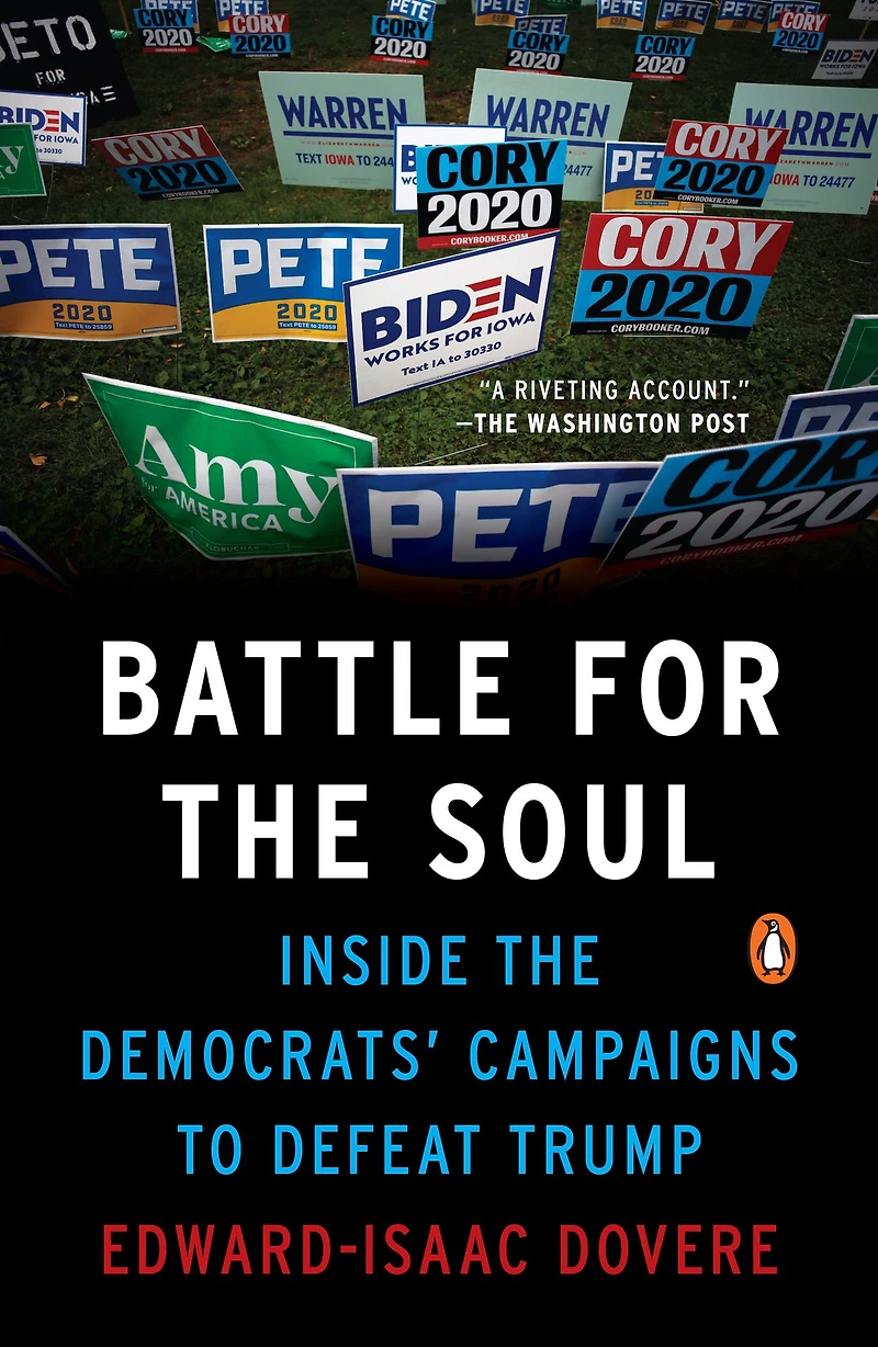 Battle for the Soul: Inside Democrats' Campaigns to Defeat Trump
