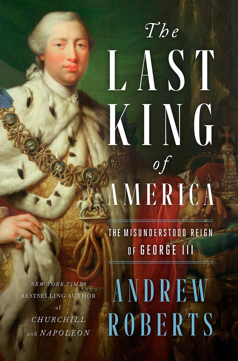 The Last King of America: Misunderstood Reign George III