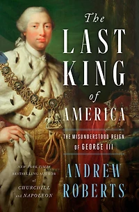 The Last King of America: Misunderstood Reign George III