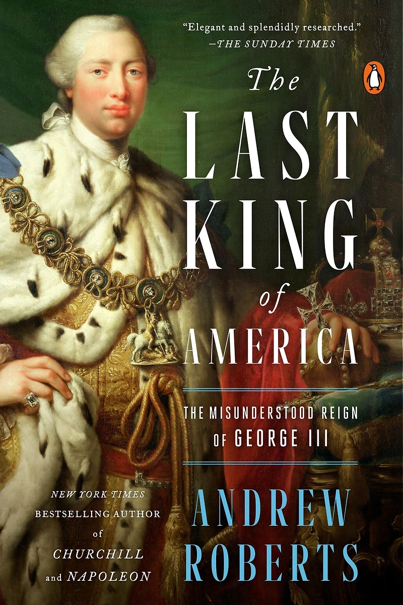 The Last King of America: Misunderstood Reign George III