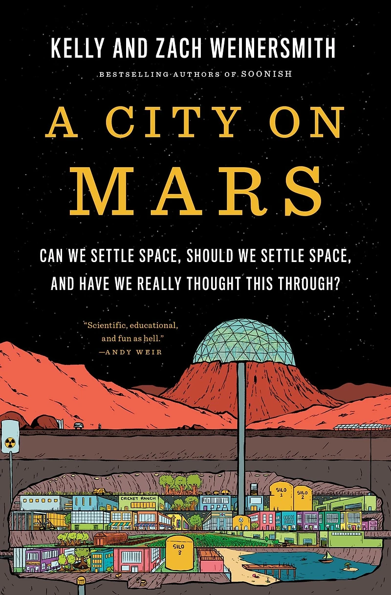 A City on Mars: Can We Settle Space, Should and Have Really Thought This Through?
