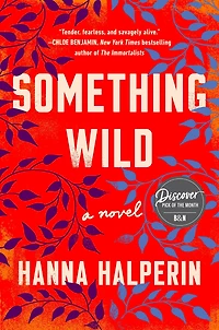 Something Wild: A Novel