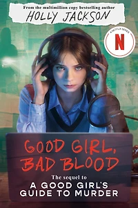 Good Girl, Bad Blood (A Girl's Guide to Murder #2)