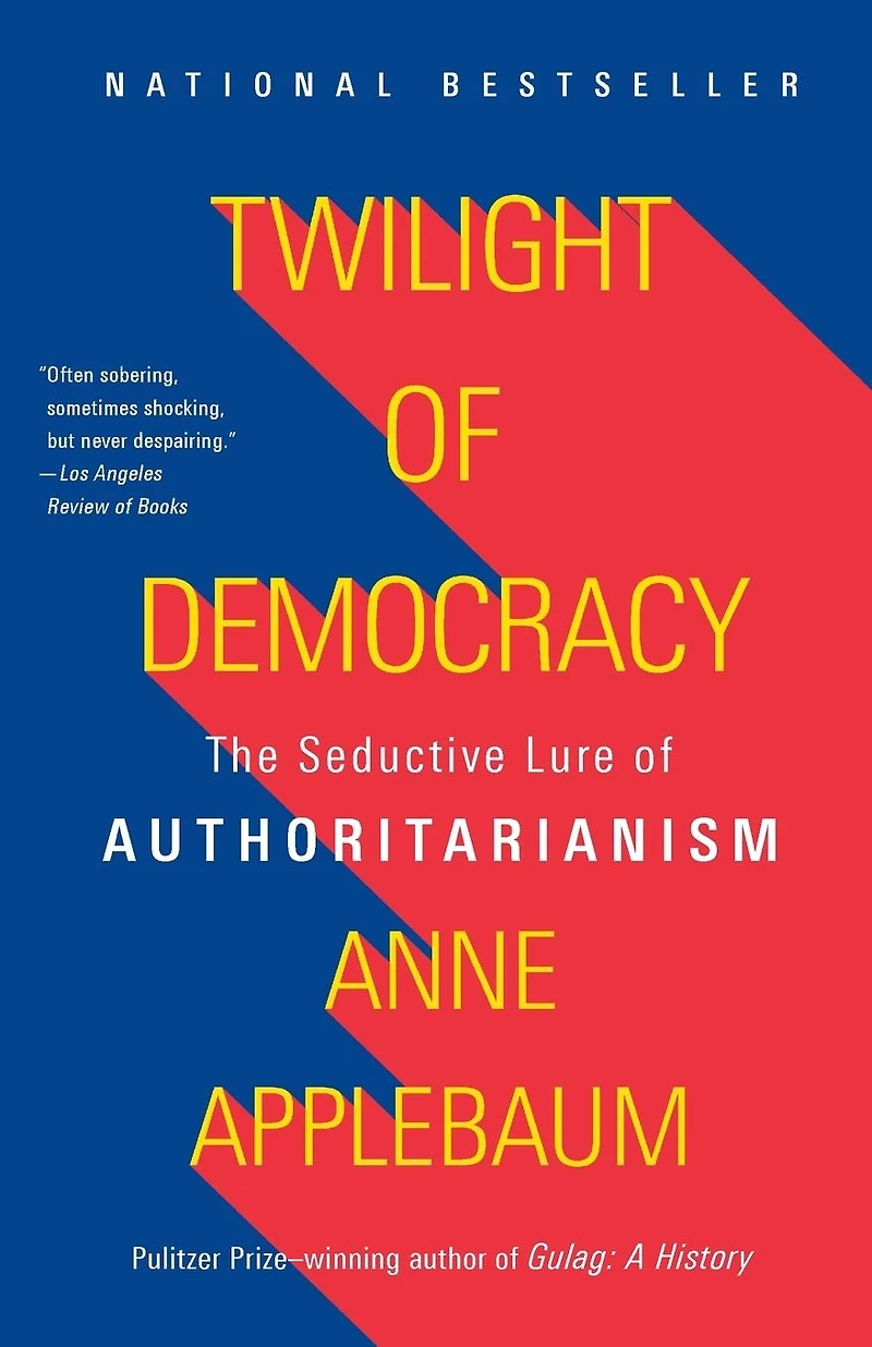 Twilight of Democracy: The Seductive Lure Authoritarianism