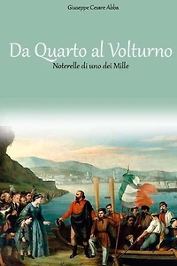 Da Quarto al Volturno Noterelle di uno dei Mille