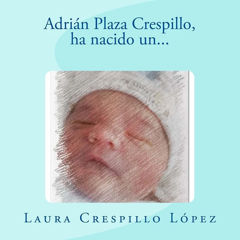 Adri�n Plaza Crespillo: Ha nacido un...
