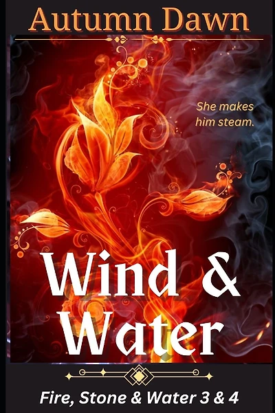 Wind & Water: Fire, Stone & Water
