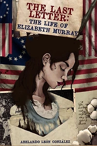 The last letter. The life of Elizabeth Murray