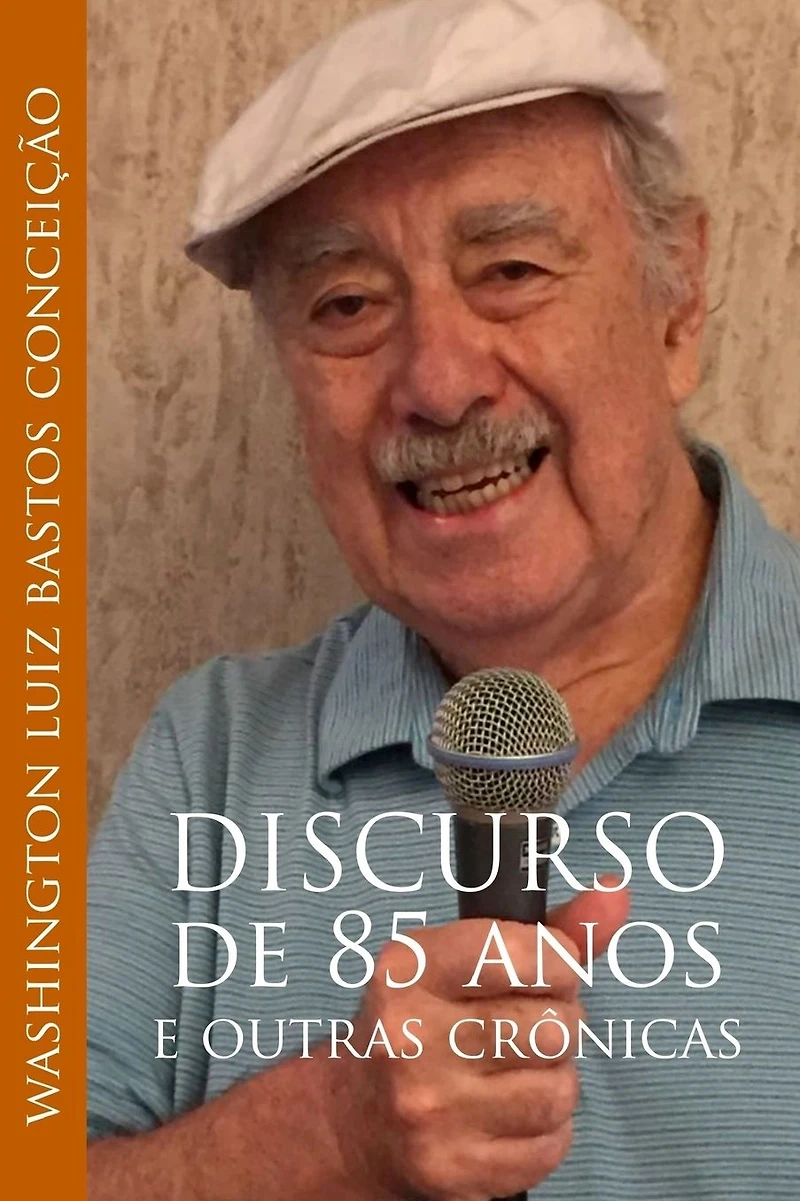 Discurso de 85 anos: e outras cronicas
