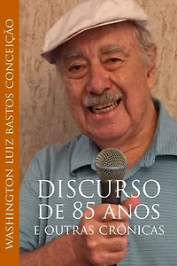 Discurso de 85 anos: e outras cronicas