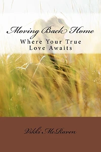 Moving Back Home: Where Your True Love Awaits