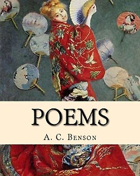 Poems. By: A. C. Benson: (World's classic's)