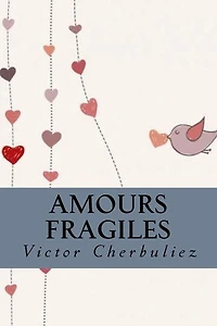 Amours fragiles