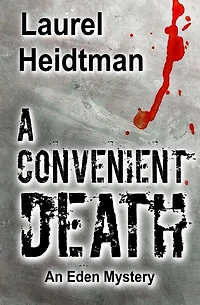 A Convenient Death: (An Eden Mystery)