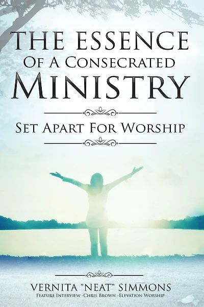 The Essence Of A Consecrated Ministry: Set Apart For Worship