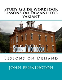 Study Guide Workbook Lessons on Demand for Variant: Lessons on Demand