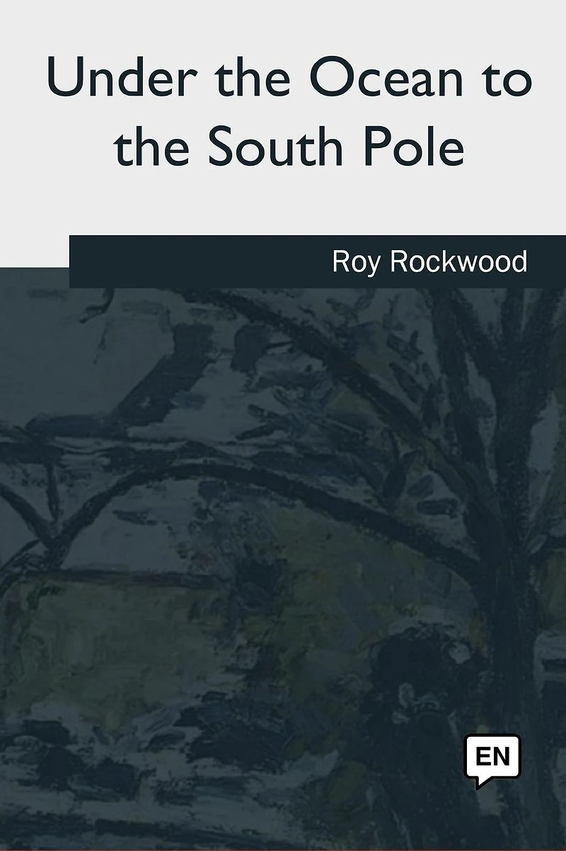 Under the Ocean to South Pole