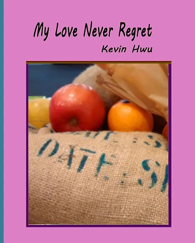 My Love Never Regret: Love Is Without Fear And Without Regret.
