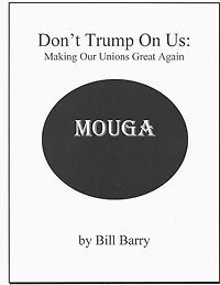 Don't Trump On Us: Making Our Unions Great Again