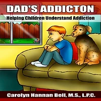 Dad's Addiction: Helping Children Understand Addiction