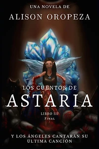 Los Cuentos de Astaria III: Final