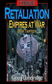 Exodus: Empires at War: Book 13: Retaliation