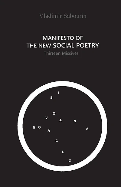 Manifesto of the New Social Poetry: Thirteen Missives