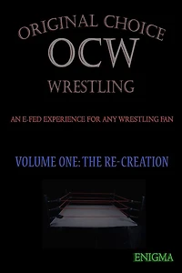 OCW (Volume 1, Full): The Re-Creation