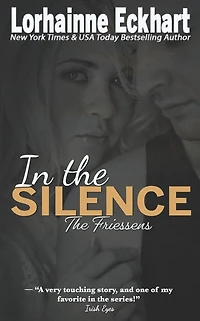 the Silence (Friessens Series #11)