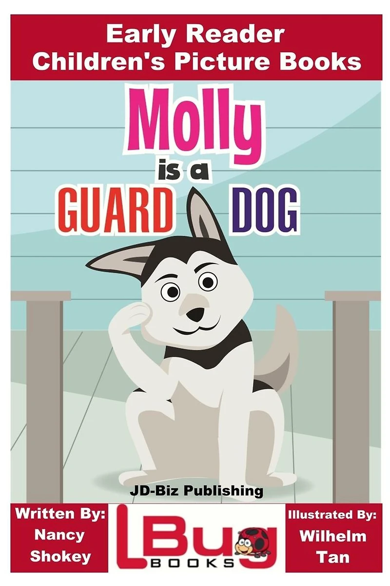 Molly is a Guard Dog - Early Reader - Children's Picture Books