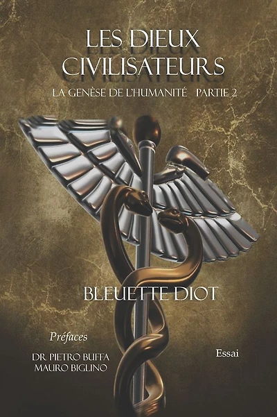 Les dieux civilisateurs: La genï¿½se de l'humanitï¿½