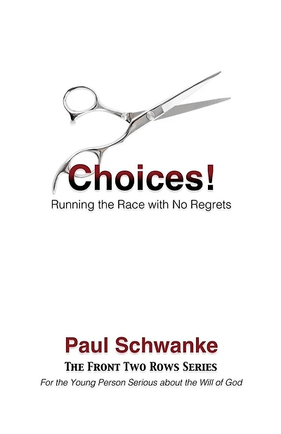 Choices!: Running the Race with No Regrets