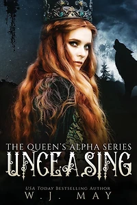 Unceasing (The Queen's Alpha Series, #3)