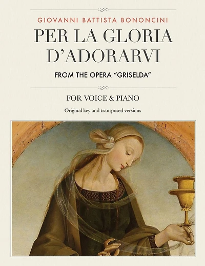 Per la gloria d'adorarvi, From the Opera "Griselda": For Medium, High and Low Voices