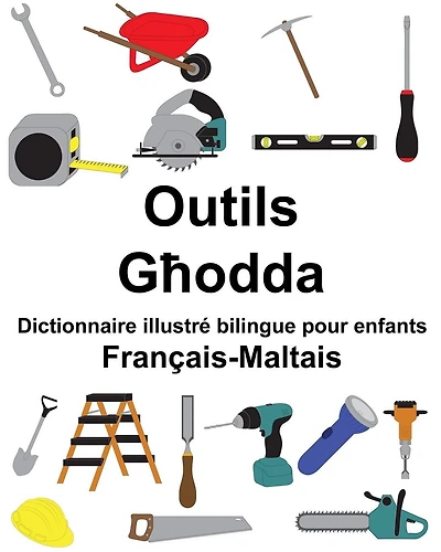 Français-Maltais Outils Dictionnaire illustré bilingue pour enfants