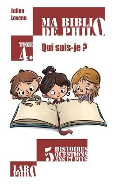 Ma Biblio de Philo - Tome 4: Qui Suis-Je?