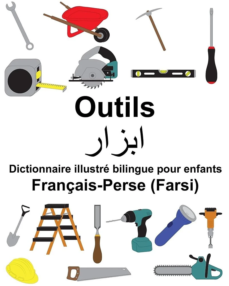 Français-Perse (Farsi) Outils Dictionnaire illustré bilingue pour enfants