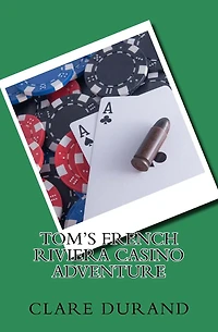 Tom's French Riviera Casino Adventure
