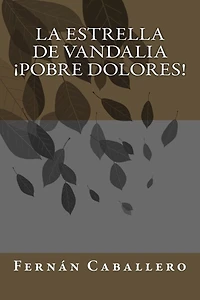 La estrella de vandalia - Pobre Dolores