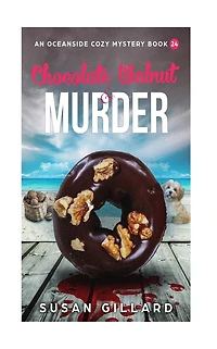 Chocolate Walnut & Murder: An Oceanside Cozy Mystery - Book 24