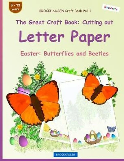 BROCKHAUSEN Craft Book Vol. 1 - The Great Craft Book: Cutting out Letter Paper: Easter: Butterflies and Beetles