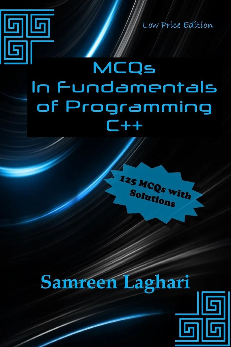 MCQs in Fundamentals of Programming - C++: Low Price Edition - Black & White