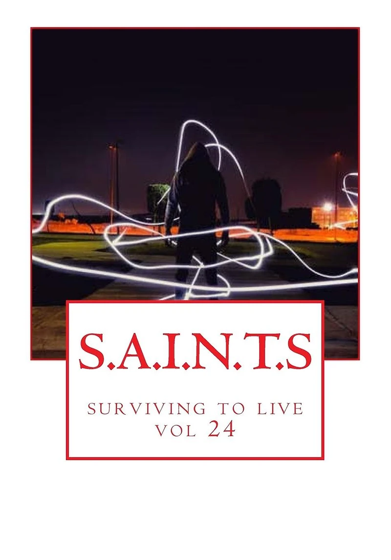 S.A.I.N.T.S (c): surviving to live