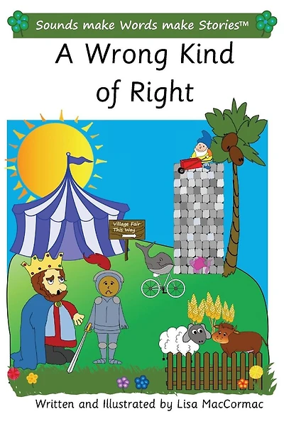 A Wrong Kind of Right: Sounds make Words make Stories, Plus Level, Series 3, Book 9