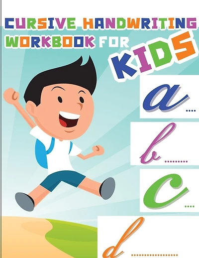 Cursive handwriting workbook for kids: workbook cursive, workbook tracing, cursive handwriting workbook for teens
