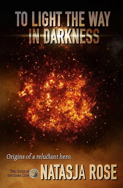 To Light The Way In Darkness